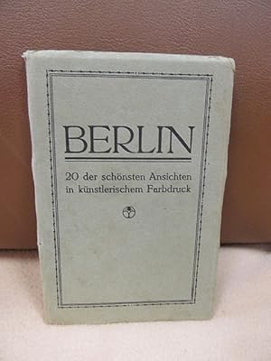 Berlin - Zwanzig der schönsten Ansichten in künstlerischem Farbdruck. Leporello mit 20 farbigen P...