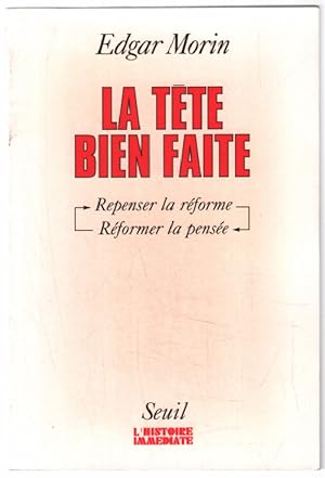 La Tête bien faite : Penser la réforme reformer la pensée