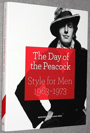 The Day of the Peacock : Style for Men 1963-1973