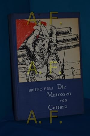 Seller image for Die Matrosen von Cattaro : Eine Episode aus d. Revolutionsjahr 1918 for sale by Antiquarische Fundgrube e.U.