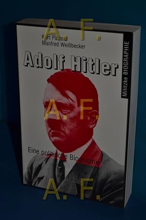 Bild des Verkufers fr Adolf Hitler , eine politische Biographie Kurt Ptzold , Manfred Weibecker zum Verkauf von Antiquarische Fundgrube e.U.