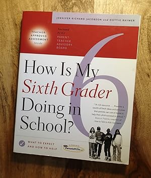Seller image for HOW IS MY SIXTH GRADER DOING IN SCHOOL? : What to Expect and How to Help? for sale by 100POCKETS