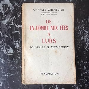 De la Combe aux Fées à LURS . Souvenirs et révélations .