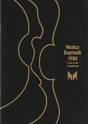 Seller image for Programmheft MUSICA BAYREUTH 1980 11.- 21. Mai 19. Orgelwoche for sale by Programmhefte24 Schauspiel und Musiktheater der letzten 150 Jahre