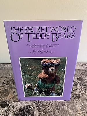 Seller image for The Secret World of Teddy Bears: A Rare and Privileged Glimpse Into the Lives They Lead When You're Not There for sale by Vero Beach Books