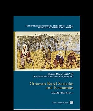 Ottoman rural societies and economies : Halcyon Days in Crete VIII : a symposium held in Rethymno...