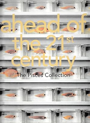 Imagen del vendedor de Ahead Of The 21st Century. The Pisces Collection. a la venta por Stefan Schuelke Fine Books