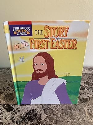 Imagen del vendedor de The Story of the First Easter [Children's Bible Classics] [FIRST EDITION, FIRST PRINTING] a la venta por Vero Beach Books