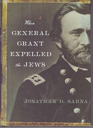 WHEN GENERAL GRANT EXPELLED THE JEWS