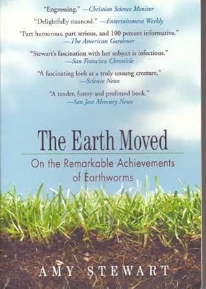 Seller image for THE EARTH MOVED; On the Remarkable Achievements of Earthworms for sale by High-Lonesome Books