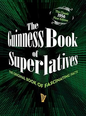 Imagen del vendedor de Guinness Book of Superlatives : The Original Book of Fascinating Facts a la venta por GreatBookPrices