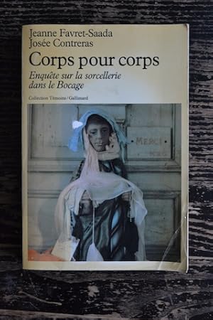 Bild des Verkufers fr Corps pour corps - Enqute sur la sorcellerie dans le Bocage zum Verkauf von Un livre en poche