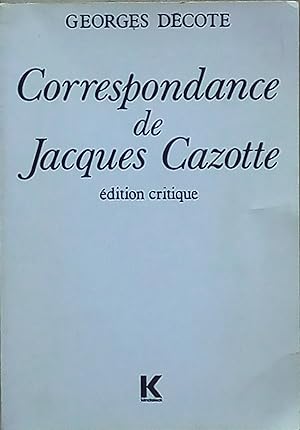 Correspondance de Jacques Cazotte, édition critique