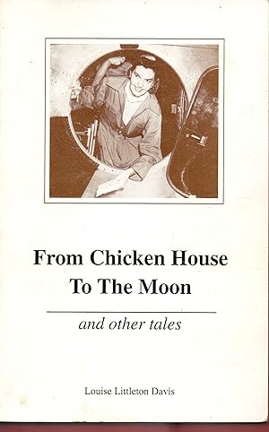 Seller image for From Chicken House to the Moon and other tales for sale by Warren Hahn