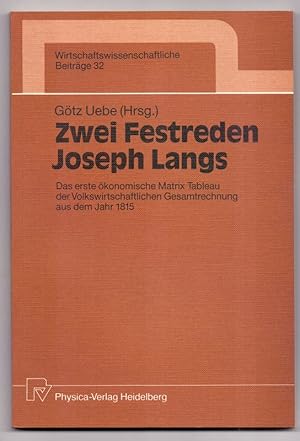 [Zwei Festreden] ; Zwei Festreden Joseph Langs : das erste ökonomische Matrix Tableau der volkswi...