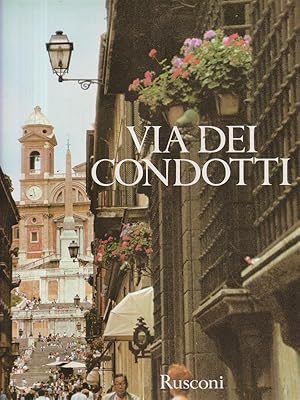 Bild des Verkufers fr Via dei Condotti zum Verkauf von Librodifaccia