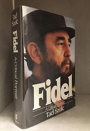 Fidel; A Critical Portrait