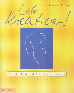 Immagine del venditore per Lebe kreativer! - Ein Handlungsbuch fr Frauen. venduto da TF-Versandhandel - Preise inkl. MwSt.
