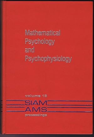 Bild des Verkufers fr Mathematical Psychology and Psychophysiology. Symposium in applied mathematics held in Philadelphia 1980. zum Verkauf von Antiquariat Gnter Hochgrebe