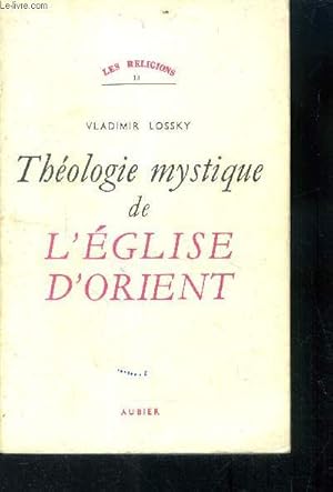 Bild des Verkufers fr Thologie Mystique de l'glise d'Orient zum Verkauf von Le-Livre