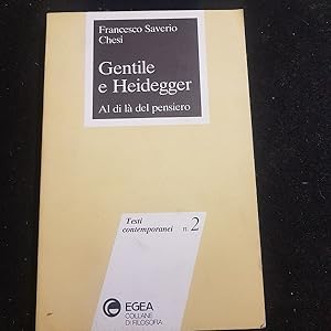 GENTILE E HEIDEGGER AL DI LA DEL PENSIERO,