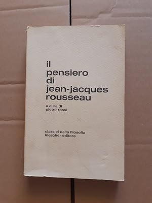 il pensiero di jean jacques rousseau, un antologia dagli scritti