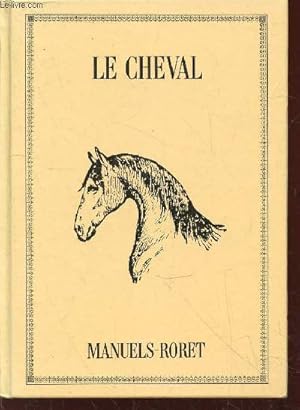 Bild des Verkufers fr Nouveau manuel complet de l'ducation et du dressage du cheval attel ou mont : Son levage, son hygine et les formules curatives qui s'y rattachent (Collection : "Manuels-Roret") zum Verkauf von Le-Livre