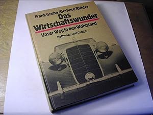 Bild des Verkufers fr Das Wirtschaftswunder : unser Weg in den Wohlstand zum Verkauf von Antiquariat Fuchseck