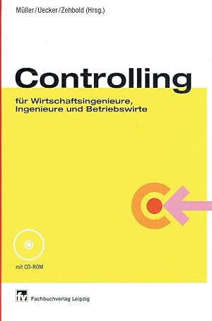 Bild des Verkufers fr Controlling: fr Wirtschaftsingenieure, Ingenieure und Betriebswirte. zum Verkauf von Antiquariat Bernhardt