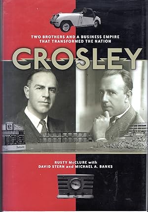 Bild des Verkufers fr Crosley: Two Brothers and a Business Empire That Transformed the Nation zum Verkauf von Dorley House Books, Inc.