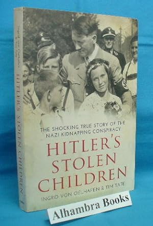 Imagen del vendedor de Hitler's Stolen Children : The Shocking True Story of the Nazi Kidnapping Conspiracy a la venta por Alhambra Books