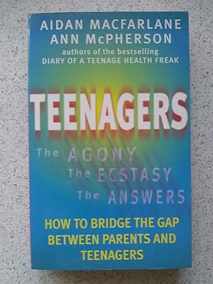 Teenagers The Agony, the Ecstasy, The Answers