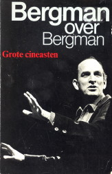 Bergman over Bergman. Gesprekken met Ingmar Bergman