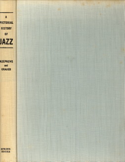 Imagen del vendedor de A pictorial history of Jazz. People and places from New Orleans to modern jazz a la venta por Antiquariaat Parnassos vof