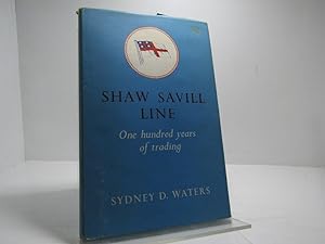 Shaw Savill Line: One Hundred Years of Trading