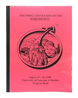 Founding Convention of the Mars Society: Program Book, August 13-16, 1998