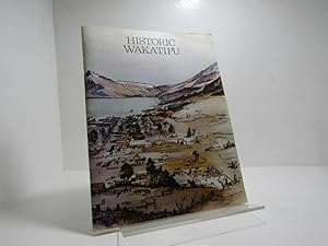 Seller image for Historic Wakatipu for sale by The Secret Bookshop