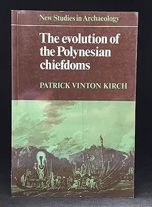 Seller image for The Evolution of the Polynesian Chiefdoms (Publisher series: New Studies in Archaeology.) for sale by Burton Lysecki Books, ABAC/ILAB