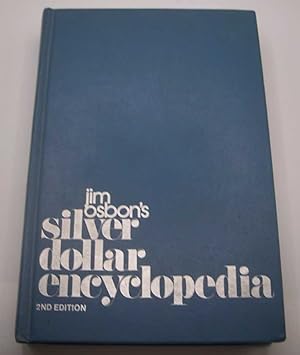 Jim Osbon's Silver Dollar Encyclopedia 2nd Edition