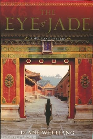 The Eye of Jade: A Mei Wang Mystery