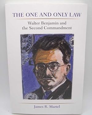 Image du vendeur pour The One and Only Law: Walter Benjamin and the Second Commandment mis en vente par Easy Chair Books