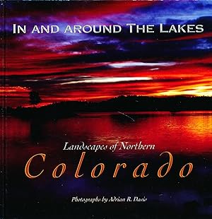 In and Around the Lakes: Landscapes of Northern Colorado