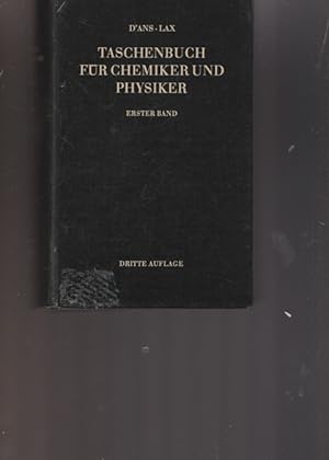 Taschenbuch für Chemiker und Physiker. Band I.: Makroskopische physikalisch-chemische Eingeschaft...