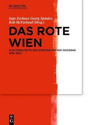 Bild des Verkufers fr Das Rote Wien : Schlsseltexte der Zweiten Wiener Moderne 1919-1934 zum Verkauf von AHA-BUCH GmbH