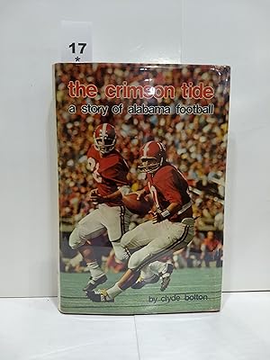 Imagen del vendedor de The Crimson Tide: A Story of Alabama Football a la venta por Fleur Fine Books