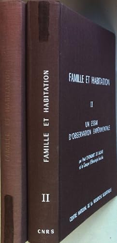 Famille et Habitation (2 tomes cpl./ 2 Bände KOMPLETT) - Tome I: Sciences humaines et conceptions...