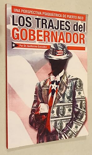 Imagen del vendedor de Los Trajes Del Gobernador: Una Perspectiva Psiquiatrica De Puerto Rico (Spanish Edition) a la venta por Once Upon A Time