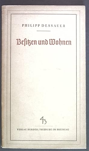 Bild des Verkufers fr Besitzen und Wohnen. zum Verkauf von books4less (Versandantiquariat Petra Gros GmbH & Co. KG)