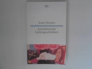 Bild des Verkufers fr Love Stories = Amerikanische Liebesgeschichten. zum Verkauf von ANTIQUARIAT FRDEBUCH Inh.Michael Simon