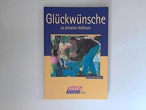 Seller image for Glckwnsche zu privaten Anlssen. for sale by ANTIQUARIAT FRDEBUCH Inh.Michael Simon